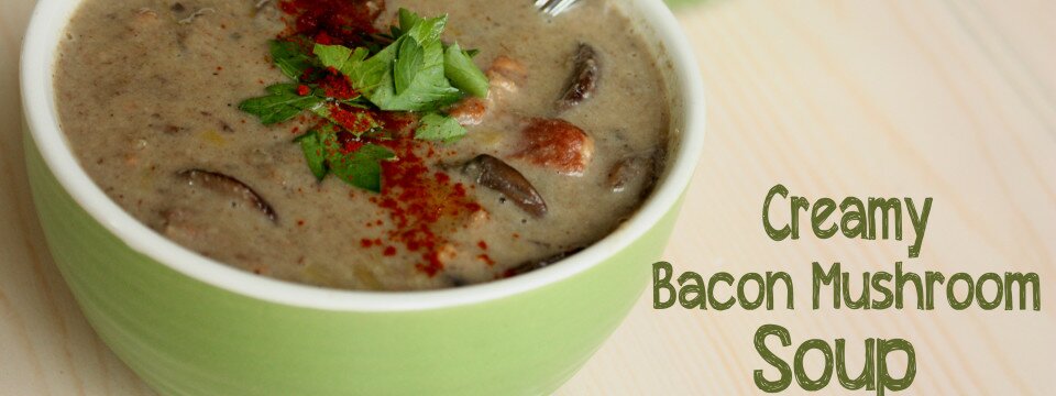 Creamy Bacon Mushroom Soup | Dairy-Free and Paleo